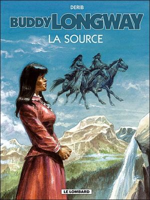 buddy longway tome 20 - la source buddy longway tome 20 - la source