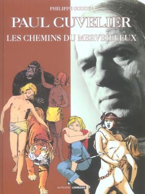 paul cuvelier, les chemins du merveilleux