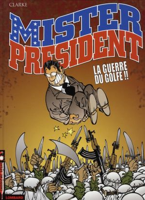 mister président tome 4 - la guerre du golfe !!