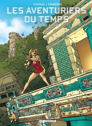 les aventuriers du temps tome 2 - sans retour