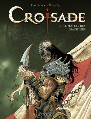 croisade tome 3 - le maître des machines