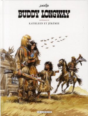 buddy longway - intégrale tome 2 - kathleen et jérémie - tome 5 à tome 8