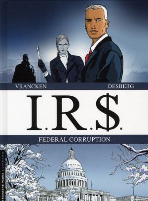 ir$ - irs - federal corruption - tome 5 - sicilia inc - tome 6 - le corrupteur ir$ - irs - federal corruption - tome 5 - sicilia inc - tome 6 - le corrupteur