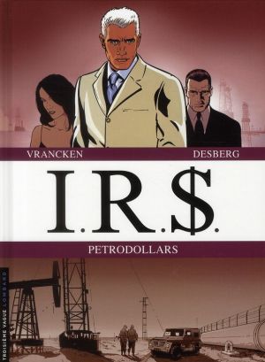 ir$ - irs - petrodollars - tomes 7 et 8