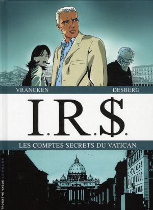 ir$ - irs - les comptes secrets du vatican - tome 10 + tome 11 ir$ - irs - les comptes secrets du vatican - tome 10 + tome 11