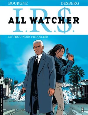 ir$ all watcher tome 7 irs - le trou noir financier