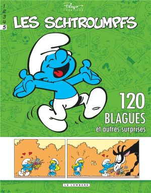 les Schtroumpfs tome 5 - 120 blagues et autre surprises