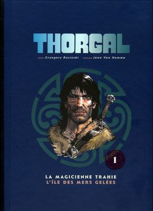 Thorgal - album double tome 1 - la magicienne trahie - l'ile des mers gelees