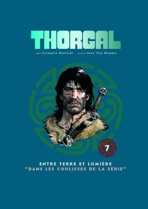 Thorgal tome 7 - entre terre et lumiere - dans les coulisses de la serie
