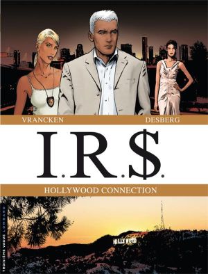 ir$ - irs - Hollywood connection - tome 11 et tome 12