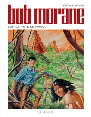 Bob Morane tome 48 : sur la piste de Fawcett