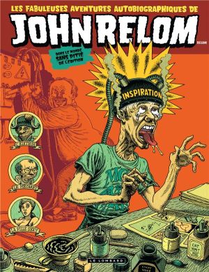 les fabuleuses aventures autobiographiques de John Relom dans le monde sans pitié de l'édition