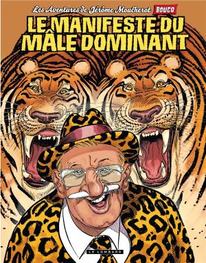 Jérome Moucherot tome 5 - le guide du male dominant