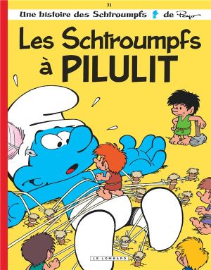 Les schtroumpfs tome 31 - les schtroumpfs à Pilulit