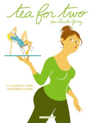Tea for two tome 2 - les hommes légers sont parfois lourds