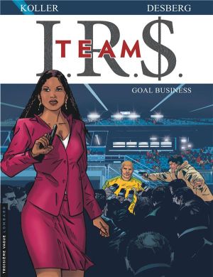 I.R.$ team tome 3 - goal business