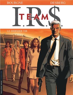 I.R.$ team tome 4 - le dernier tir