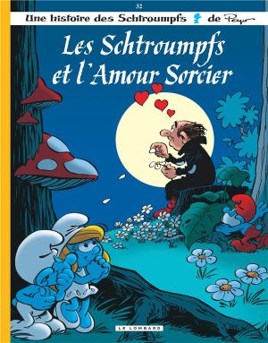 Les Schtroumpfs tome 32 - les Schtroumpfs et l'amour sorcier