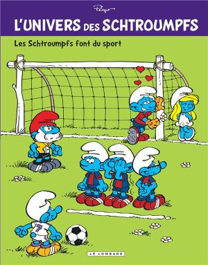 L'univers des schtroumpfs tome 6 - les schtroumpfs font du sport
