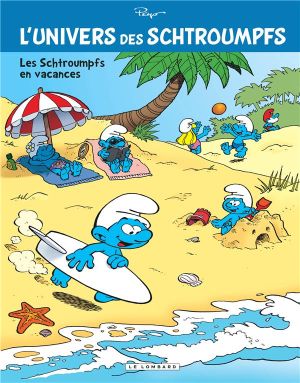L'univers des Schtroumpfs tome 7 - Les Schtroumpfs en vacances