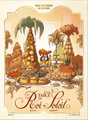Dans les cuisines de l'histoire tome 2 - À la table du roi Soleil