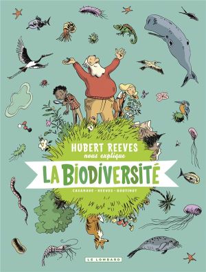 Hubert Reeves nous explique tome 1 - La biodiversité