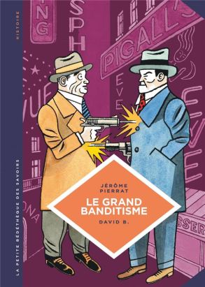 La petite bédéthèque des savoirs tome 25 - Le grand banditisme