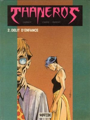 Thaneros tome 2 - delit d'enfance