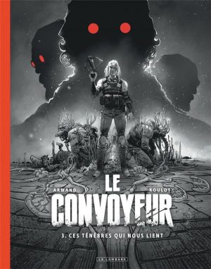 Le convoyeur - édition n&b tome 3