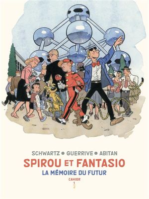Spirou et Fantasio - cahiers - La mémoire du futur tome 1 Spirou et Fantasio - cahiers - La mémoire du futur tome 1