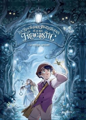 Les boutiques fantastiques de la rue Fracastic tome 1