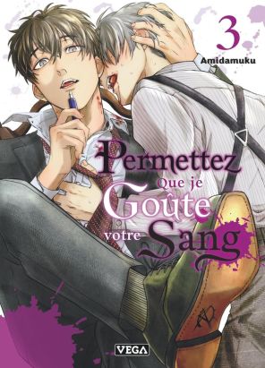 Permettez que je goûte votre sang tome 3