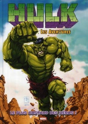 hulk, les aventures tome 1 - le plus costaud des héros !