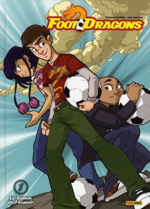 foot dragons tome 1 - Le ballon de l'espoir