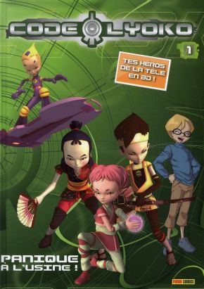 code lyoko tome 1 - panique à l'usine