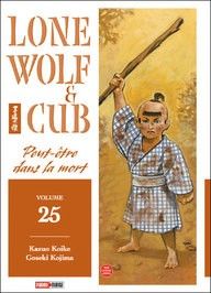 lone wolf & cub tome 25 - peut-être dans la mort