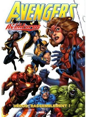 avengers, les aventures tome 1 - héros, rassemblement