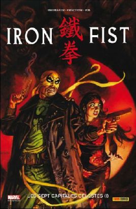 iron fist tome 2 - les sept capitales célestes tome 1