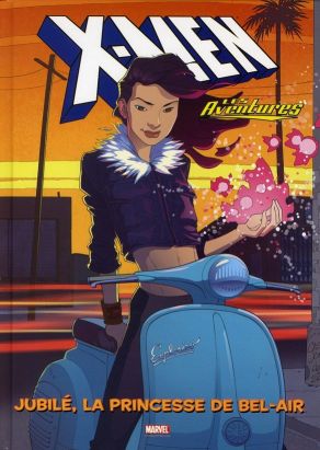 x-men tome 1 - jubilé, la princesse de bel-air
