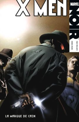 X-Men noir tome 2 - la marque de Cain