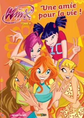 Winx Club Tome 4 : une amie pour la vie !