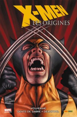 X-Men - les origines tome 3 - Wolverine, Dents de Sabre, Deadpool