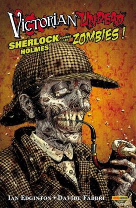 victorian undead ; sherlock holmes contre les zombies