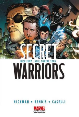 Secret warriors tome 1 - Nick Fury : seul contre tous