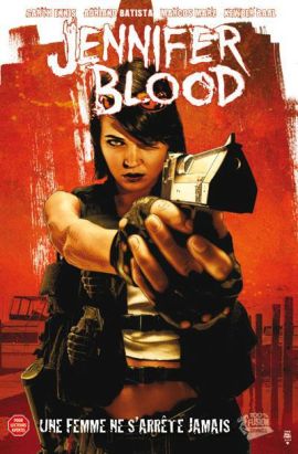 Jennifer Blood tome 1 - une femme ne s'arrête jamais