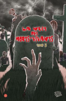 la nuit des morts-vivants tome 3