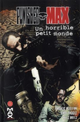 Punisher Max tome 6 - un horrible petit monde