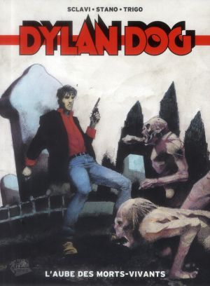 Dylan dog tome 1 - l'aube des morts-vivants