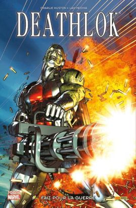 Deathlok ; fait pour la guerre