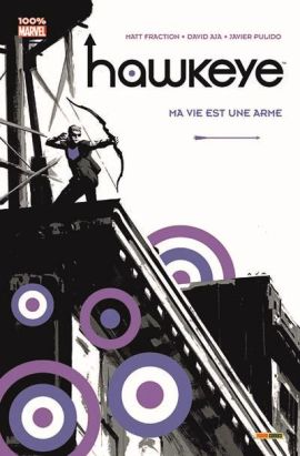 Hawkeye tome 1 : ma vie est une arme